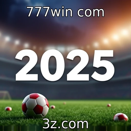 777win com A explosão das apostas esportivas em 2025: O que esperar?